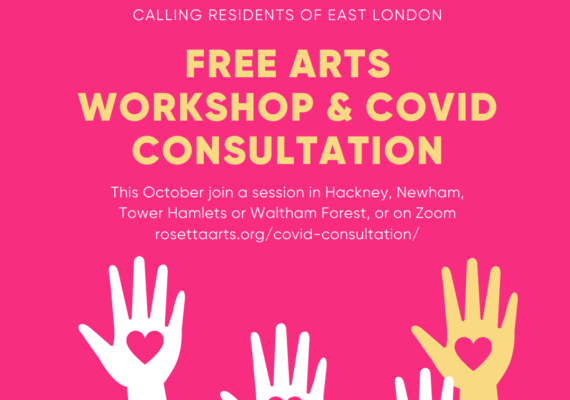 Free Arts Sessions & COVID Consultations for East London Residents