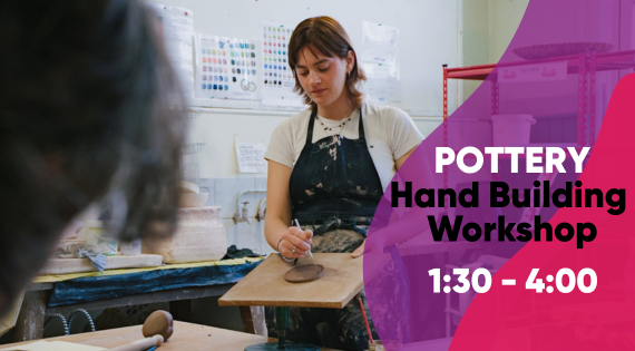 Pottery : Hand building Workshop